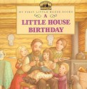 A Little House Birthday (School) - Laura Ingalls Wilder, Doris Ettlinger