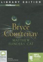 Matthew Flinders' Cat - Bryce Courtenay, Humphrey Bower