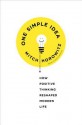 One Simple Idea: How Positive Thinking Reshaped Modern Life - Mitch Horowitz