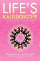 Life's Kaleidoscope: An Anthology by Writers in Good Company - Jolynne Ogao Loretta M. Buehring, Tatiana Ray Lana Koslova, Mary Alexander