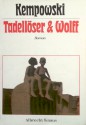 Tadellöser & Wolff: Ein bürgerlicher Roman - Walter Kempowski