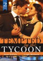 Mills & Boon : Tempted By The Tycoon Bk3&4/Under The Tycoon's Protection/The Tycoon's Proposal - Anna DePalo, Leigh Michaels