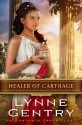 Healer of Carthage - Lynne Gentry