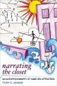 Narrating the Closet: An Autoethnography of Same-Sex Attraction - Tony E. Adams