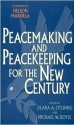 Peacemaking And Peacekeeping For The New Century - Olara A. Otunnu