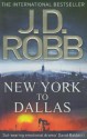 New York to Dallas (In Death #33) - J.D. Robb