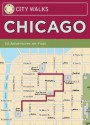 City Walks: Chicago: 50 Adventures On Foot - Christina Henry De Tessan, Bart Wright