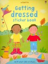 Getting Dressed [With Over 130 Stickers] - Felicity Brooks, Kay Widdowson, Claire Ever