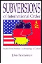 Subversions of International Order - John Borneman