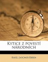 Kytice z povestí národních - Karel Jaromír Erben