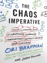 The Chaos Imperative: How Chance and Disruption Increase Innovation, Effectiveness, and Success - Ori Brafman, Judah Pollack