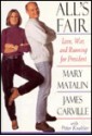 All's Fair - Mary Matalin, James Carville, Peter Knobler, Oksana Kushnir