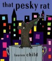 That Pesky Rat - Lauren Child