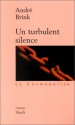 Un turbulent silence - André Brink