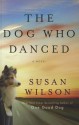 The Dog Who Danced - Susan Wilson