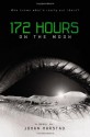 172 Hours on the Moon - Johan Harstad, Tara Chace