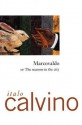 Marcovaldo: Or the Seasons in the City - Italo Calvino