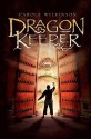 Dragon Keeper (Turtleback School & Library Binding Edition) - Carole Wilkinson