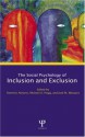 Social Psychology of Inclusion and Exclusion - Dominic Abrams, Michael A. Hogg, Josxe9 M. Marques