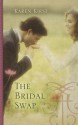 The Bridal Swap - Karen Kirst