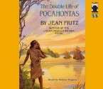 The Double Life of Pocahontas - Jean Fritz, Melissa Hughes