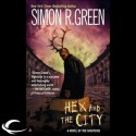 Hex and the City - Simon R. Green