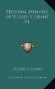 Personal Memoirs of Ulysses S. Grant V1 - Ulysses S. Grant