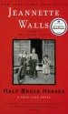 Half Broken Horses - Jeannette Walls