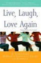 Live, Laugh, Love Again: A Christian Woman's Survival Guide to Divorce - Michelle Borquez, Connie Wetzell, Carla Nelson, Tim Clinton