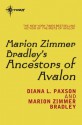 Marion Zimmer Bradley's Ancestors of Avalon: Avalon Book 5 - Marion Zimmer Bradley, Diana L. Paxson