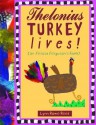 Thelonius Turkey Lives! - Lynn Rowe Reed