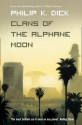 Clans of the Alphane Moon - Philip K. Dick