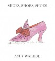 Shoes, Shoes, Shoes - Andy Warhol, R. Seth Bright