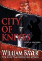 City of Knives - William Bayer