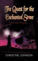 The Quest for the Enchanted Stone - Christine Johnson