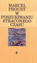 W poszukiwaniu straconego czasu 4 - Marcel Proust