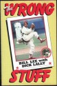 The Wrong Stuff - Bill Lee, Dick Lally