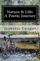 Nature & Life: A Poetic Journey - Jeanette Cooper