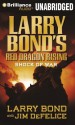 Larry Bond's Red Dragon Rising: Shock of War - Luke Daniels, Jim DeFelice, Larry Bond