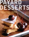 Payard Desserts - François Payard, Tish Boyle