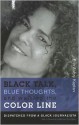 Black Talk, Blue Thoughts, and Walking the Color Line: Dispatches from a Black Journalista - Erin Aubry Kaplan, Michael Eric Dyson