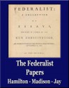 The Federalist Papers (Illustrated) (Unique Classics) - John Jay, Alexander Hamilton, James Madison, Unique Classics