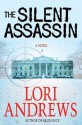 The Silent Assassin - Lori Andrews