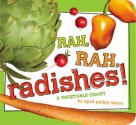 Rah, Rah, Radishes!: A Vegetable Chant (Board Book) - April Pulley Sayre