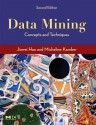 Data Mining, Second Edition: Concepts and Techniques - Jiawei Han, Micheline Kamber, Jian Pei