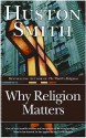 Why Religion Matters - Huston Smith