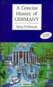 A Concise History of Germany - Mary Fulbrook