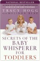 Secrets of the Baby Whisperer for Toddlers Secrets of the Baby Whisperer for Toddlers - Tracy Hogg, Melinda Blau