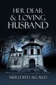 Her Dear and Loving Husband - Meredith Allard