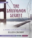 The Sauvignon Secret: A Wine Country Mystery - Ellen Crosby, Rachael Warren